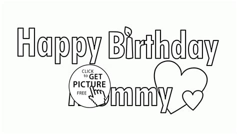happy birthday mommy coloring page  kids holiday coloring pages