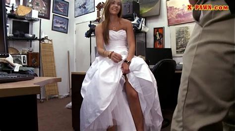 girl pawns her wedding dress and pounded by pawn keeper xnxx