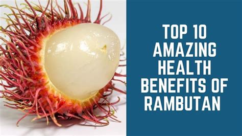 top 10 health benefits of rambutan health health