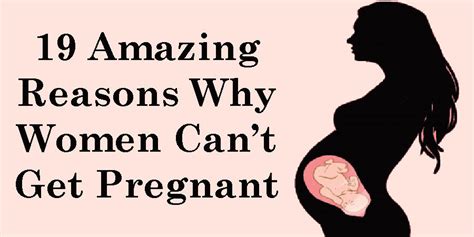 possible reasons why women can t get pregnant