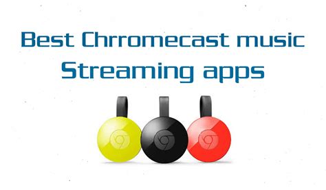 chromecast  apps chromecast apps tips