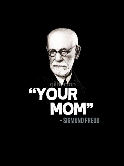 Your Mom Sigmund Freud Quote Iphone Case For Sale By Gilbertop