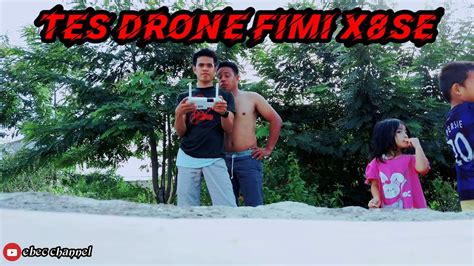 test drone fimi xse youtube