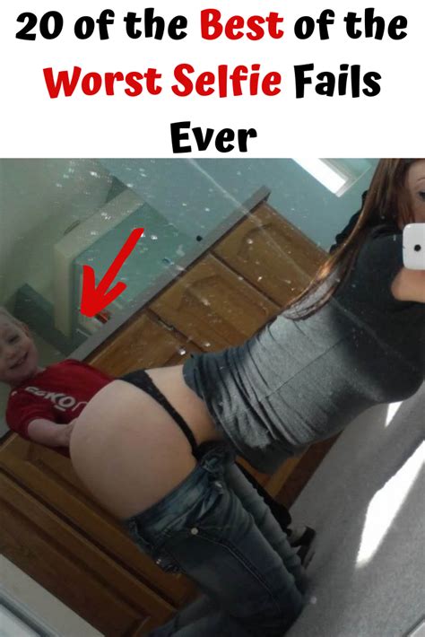 20 Of The Best Of The Worst Selfie Fails Ever Selfie Fail 22 Words