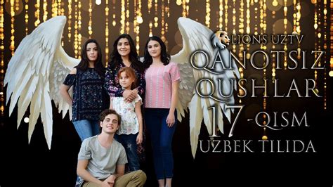 Qanotsiz Qushlar 17 Qism Turk Seriali Uzbek Tilida