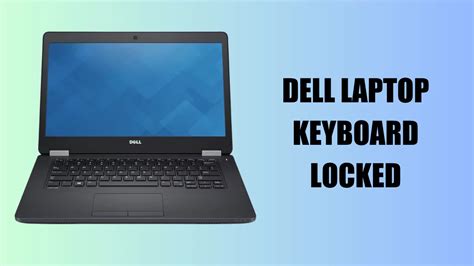 dell laptop keyboard locked    quick fixes