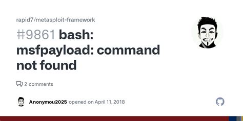 Bash Msfpayload Command Not Found · Issue 9861 · Rapid7 Metasploit