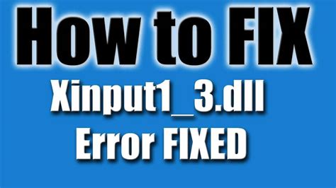 [updated] how to fix xinput1 3 dll is missing error in windows 10