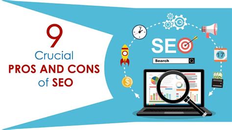 crucial pros  cons  search engine optimizationseo