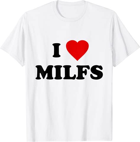 i love milfs t shirt clothing shoes and jewelry