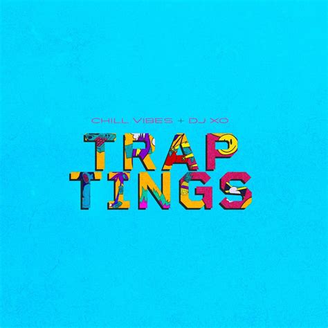 trap tings by chill vibes on spotify