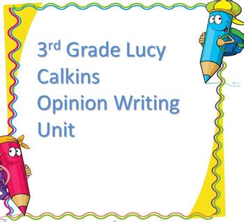 complete unit lucy calkins  grade opinion writing tpt