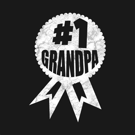 Number One Grandpa By Designermihan Love You Dad Grandpa Grandpa Ts