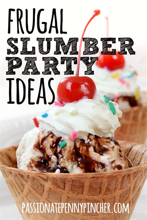 frugal slumber party ideas passionate penny pincher