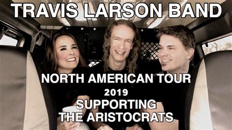 travis larson band 2019 north american tour with the aristocrats youtube