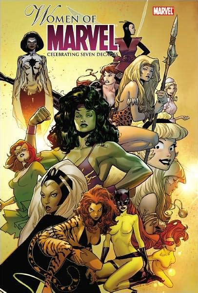 women of marvel celebrating seven decades by marvel comics various paperback barnes and noble®