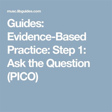 guides evidence based practice step    question pico