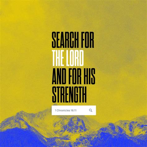 1 Chronicles 16 11 Seek The Lord And His Strength Seek His Presence