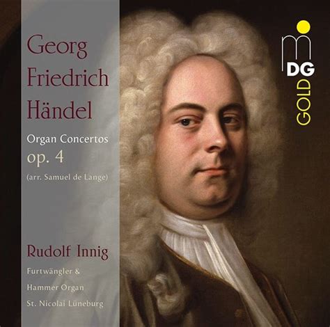 G F Handel Organ Concertos Op 4 Arr By Samuel De Lange G F