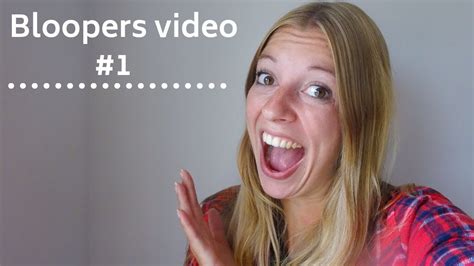 bloopers video   youtube