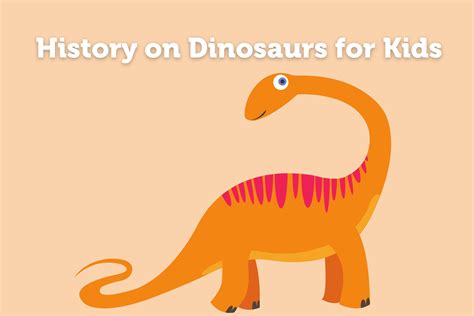 history  dinosaurs  kidslearning resources
