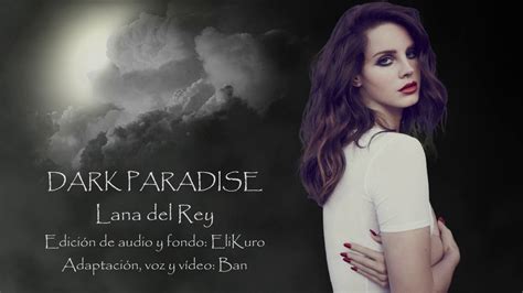 【lana Del Rey】dark Paradise Fandub Español 『ban』 Youtube