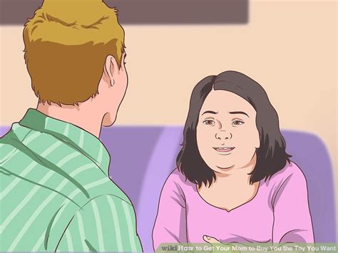 3 ways to get your mom to buy you the toy you want wikihow