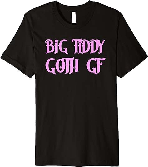 big tiddy goth gf girlfriend witchy gothic meme premium t