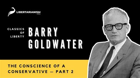 barry goldwater the conscience of a conservative part 2 classics of