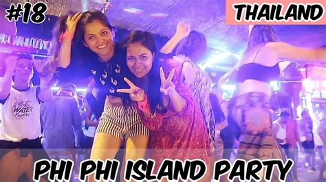 Phi Phi Island Thailand Koh Phi Phi Island Nightlife Best Party