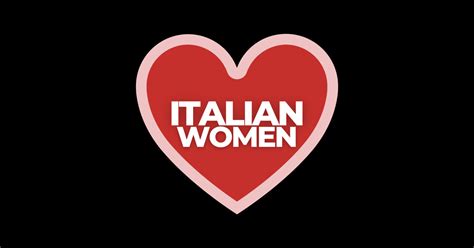 i heart italian women italian women t shirt teepublic
