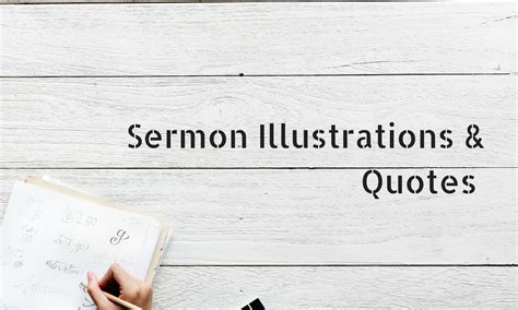 sermon illustrations quotes  pastors workshop