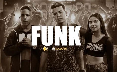 funks mais tocados nas radios de todo  brasil ouca aqui  top  das melhores musicas funk