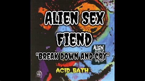 Alien Sex Fiend Breakdown And Cry Lyrics Video Acid Bath Youtube