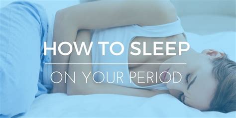 how to sleep on your period tips for max comfort elite rest