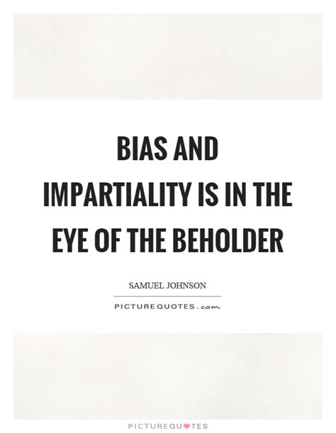 bias quotes sayings  quotations