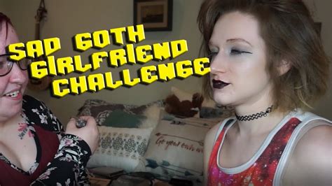 How To Sad Gothic Girlfriend Challenge Youtube