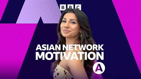 Bbc Asian Network Asian Network Motivation Rejection Is Re Direction