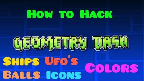 How To Hack Geometry Dash On Pc Unlock All Icons Ships Ufo S And