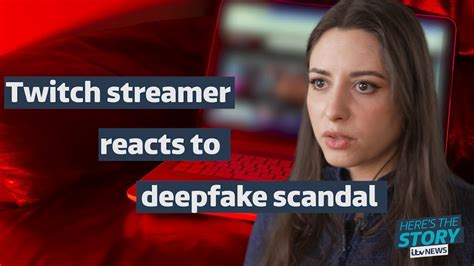 Twitch Streamer Reacts To Deepfake Scandal Itv News The Global Herald