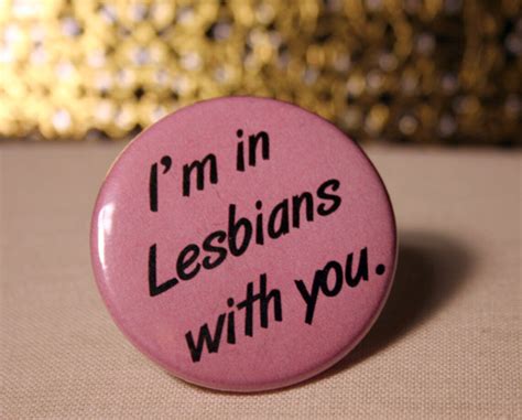 I M In Lesbians With You 1 5 Button Etsy