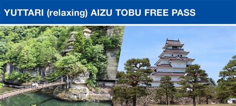 Yuttari Relaxing Aizu Tobu Free Pass Discount Ticket Information