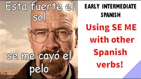 64 Early Inter Spanish Se Me Structure Lightspeed Spanish Youtube