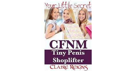 Cfnm Tiny Penis Shoplifter Sph Bdsm Femdom Erotica By Claire Reigns