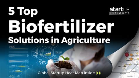 top biofertilizer solutions impacting  agriculture industry