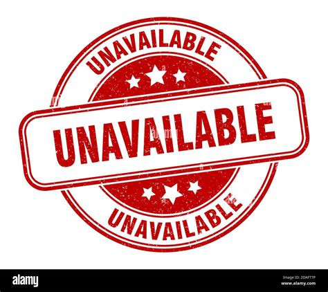unavailable stamp unavailable sign  grunge label stock vector image art alamy