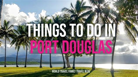 port douglas world travel family