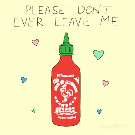 Sriracha Is Not Healthy So We Re All Fucked · Betches