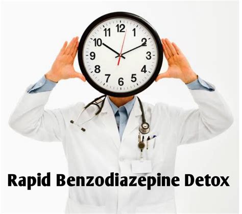 how rapid benzodiazepine detoxification works public health