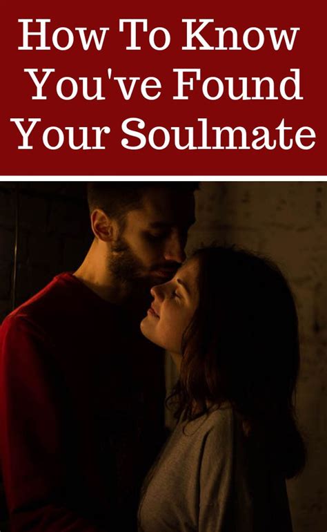 how to know you ve found your soulmate finding your soulmate how to